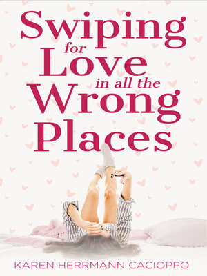 cover image of Swiping for Love in All the Wrong Places